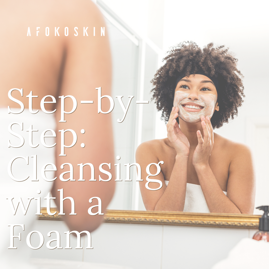 How to Correctly Use a Foaming Cleanser